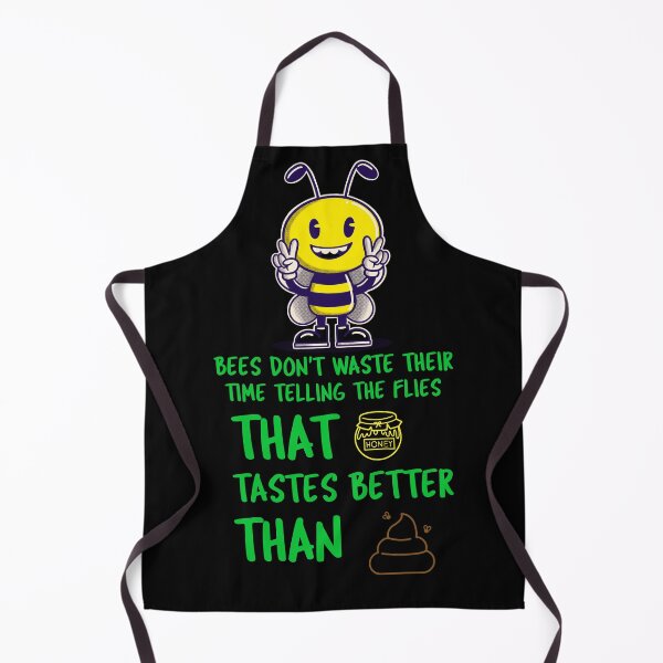Item preview, Bees Don't Waste Their Time Telling The Flies... designed and sold by timmac2.