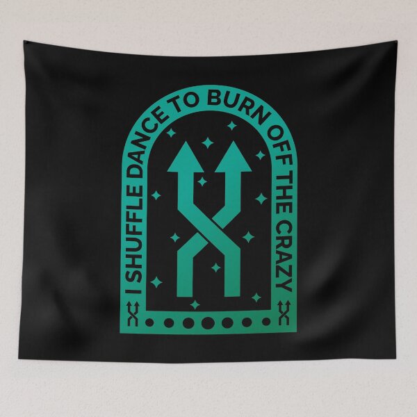 Item preview, I Shuffle Dance To Burn Off The Crazy designed and sold by Styler Design.
