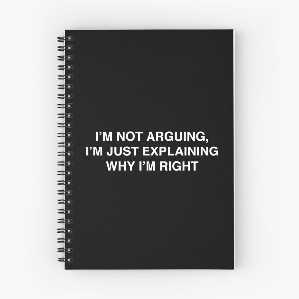 Item preview, I'm not arguing, I'm just explaining why I'm right designed and sold by TheGiftHub.