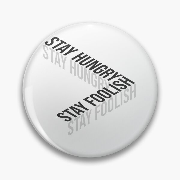 Item preview, Stay Hungry Stay Foolish designed and sold by classy-shop.