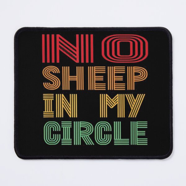 Item preview, No Sheep In My Circle Funny designed and sold by Anoirshop ⭐⭐⭐⭐⭐.