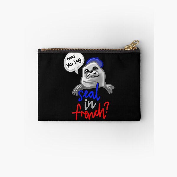 Item preview, Seal in French Meme - How You Say Seal in French Meme designed and sold by sketchNkustom.