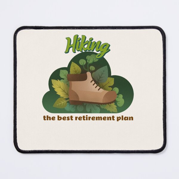Item preview, Hiking The Best Retirement Plan. Active Retirement designed and sold by Rebel-Design.