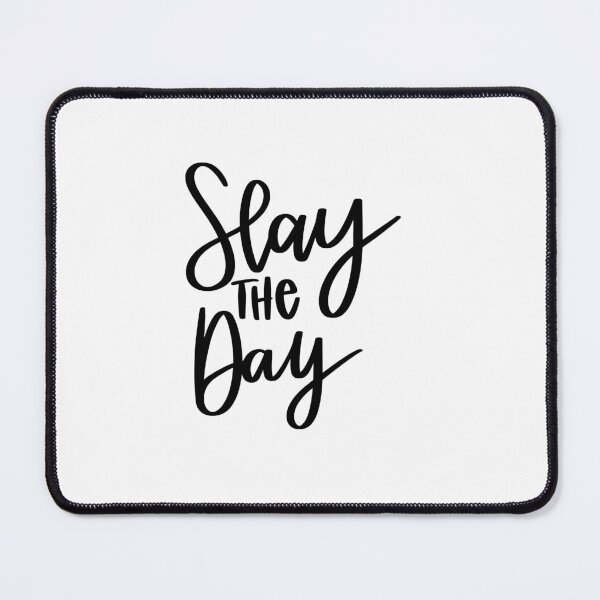 Item preview, Slay The Day. designed and sold by AshleysBazaar.