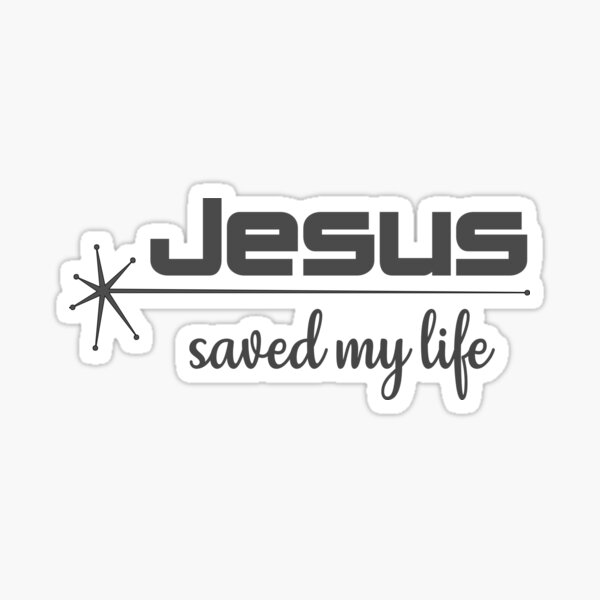 Jesus Saved My Life Christian Women' Sticker