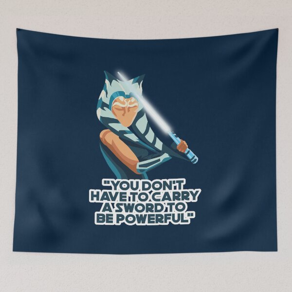 Item preview, You Don't Have to Carry a Sword to be Powerful - Ahsoka Tano designed and sold by atm-art95.