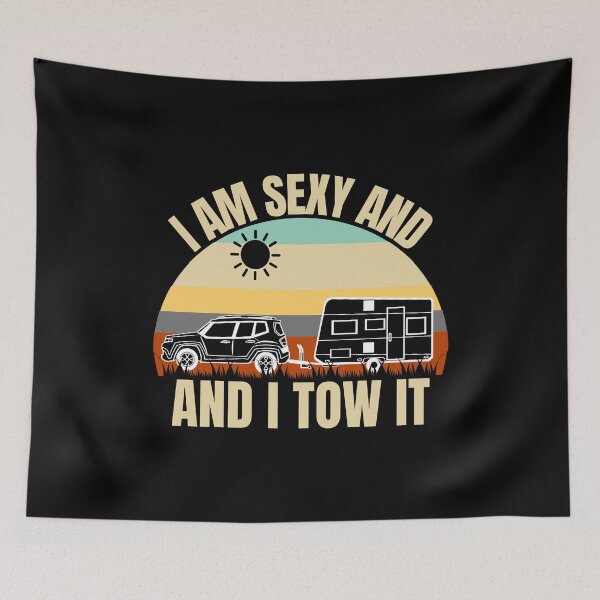 Item preview, I am sexy and i tow it designed and sold by ArTips.