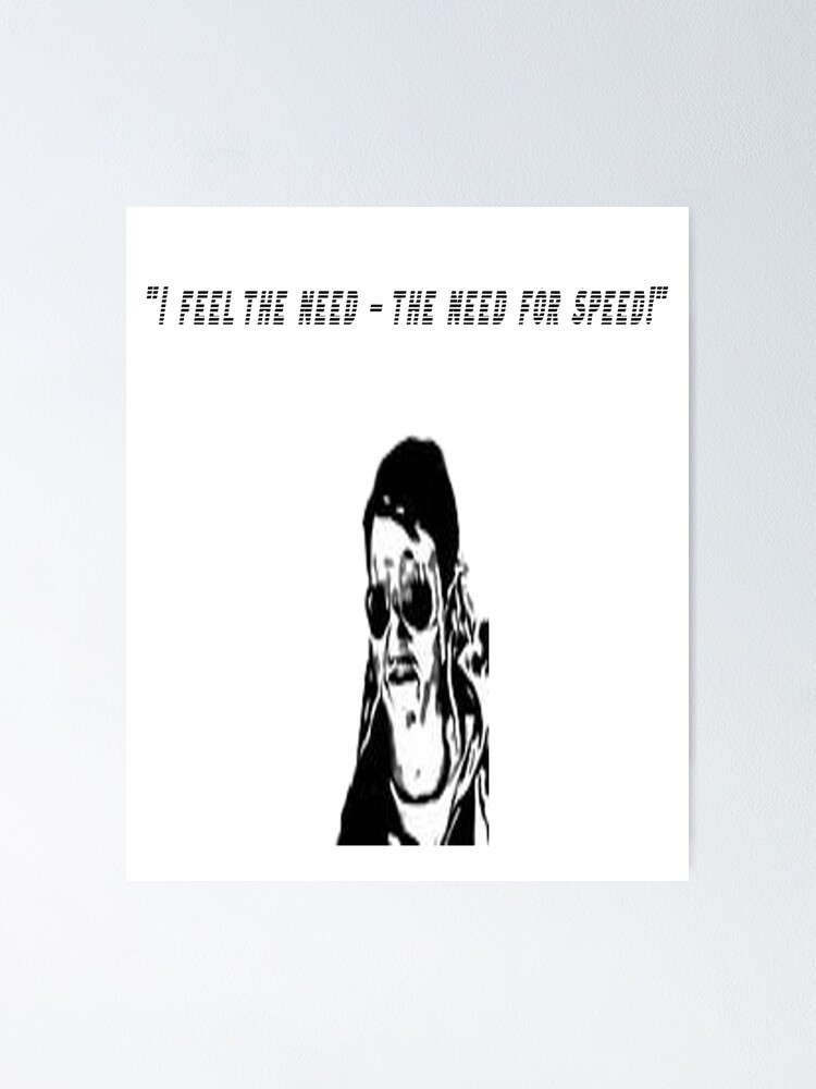 I feel the need for speed! Movie Quote Design (white) | Poster