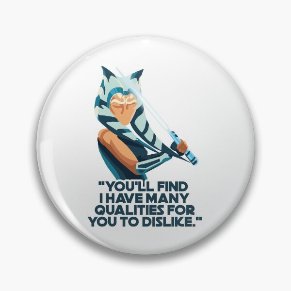 Item preview, You'll Find I have many qualities for you to dislike - Ahsoka Tano designed and sold by atm-art95.
