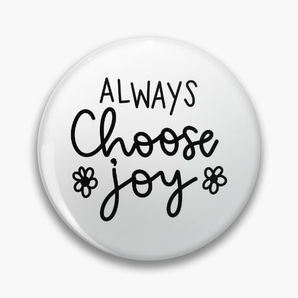 Artikelvorschau, Always Choose Joy entworfen und verkauft von AshleysBazaar.