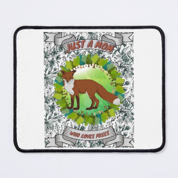 Item preview, Just a mom who loves foxes - Colorful compositions, art and animals, funny drawings designed and sold by AdvanceDesign.