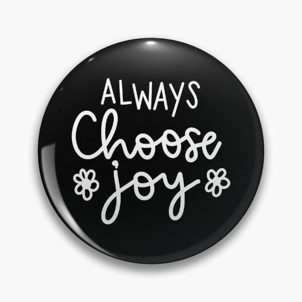 Artikelvorschau, Always Choose Joy 2 entworfen und verkauft von AshleysBazaar.
