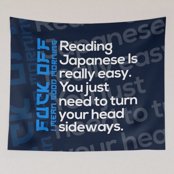 Item preview, Reading Japanese Is Really Easy. You just need to turn your head sideways - Japanese Slang Phrase, Learn Japanese Language, Japan Definition designed and sold by nihontees.