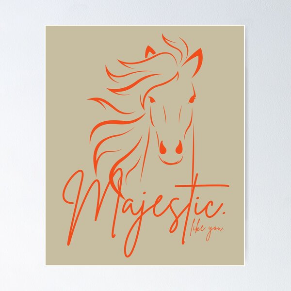 Item preview, "Majestic ... like you" Horse  designed and sold by Dream Big! by E. H..