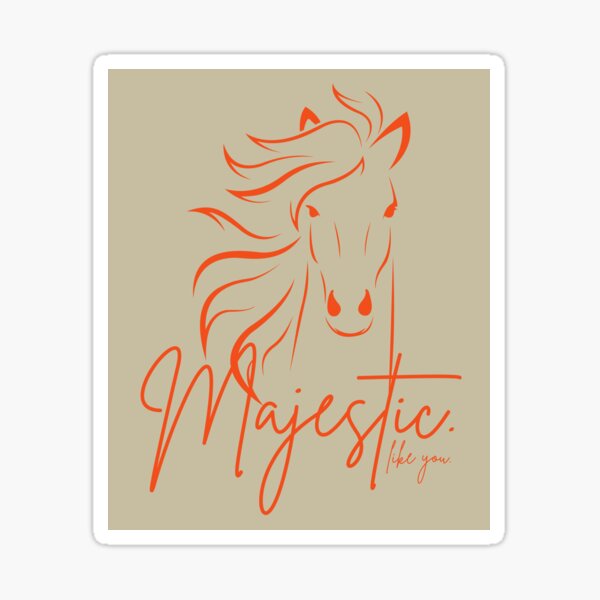 Item preview, "Majestic ... like you" Horse  designed and sold by Dream Big! by E. H..