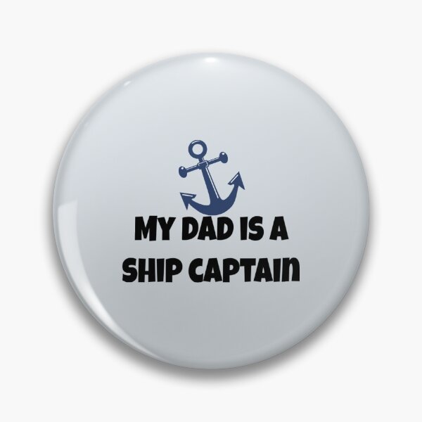 Item preview, My Dad Is A Ship Captain designed and sold by CANFREEDOMCYCLE.