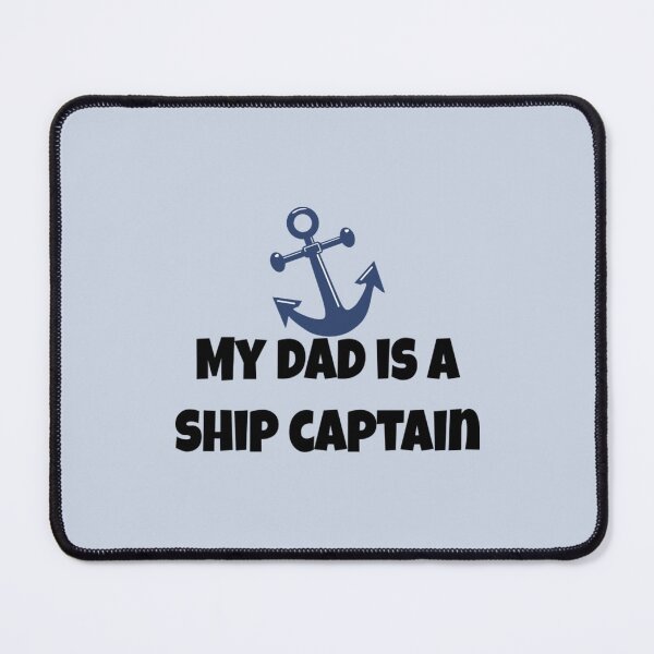 Item preview, My Dad Is A Ship Captain designed and sold by CANFREEDOMCYCLE.