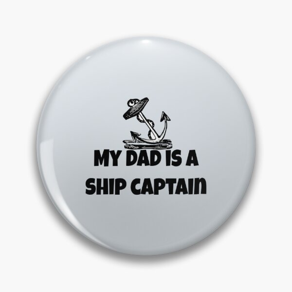 Item preview, My Dad Is A Ship Captain  designed and sold by CANFREEDOMCYCLE.