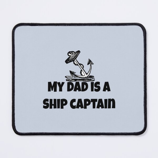 Item preview, My Dad Is A Ship Captain designed and sold by CANFREEDOMCYCLE.