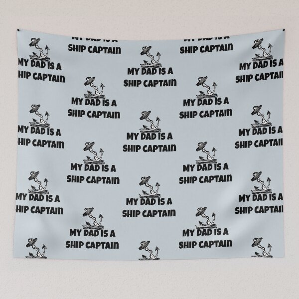 Item preview, My Dad Is A Ship Captain  designed and sold by CANFREEDOMCYCLE.