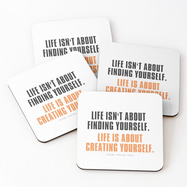 Item preview, Life isn't about finding yourself. Life is about creating yourself. Life Quote by George Bernard Shaw designed and sold by rajasekhark.