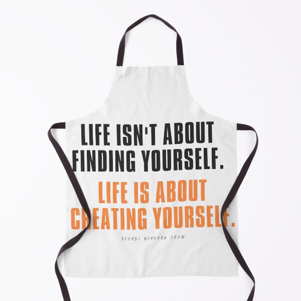 Item preview, Life isn't about finding yourself. Life is about creating yourself. Life Quote by George Bernard Shaw designed and sold by rajasekhark.