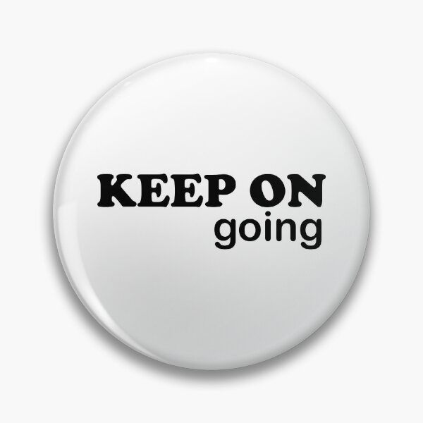 Item preview, Keep On Going  designed and sold by KheinJohn.