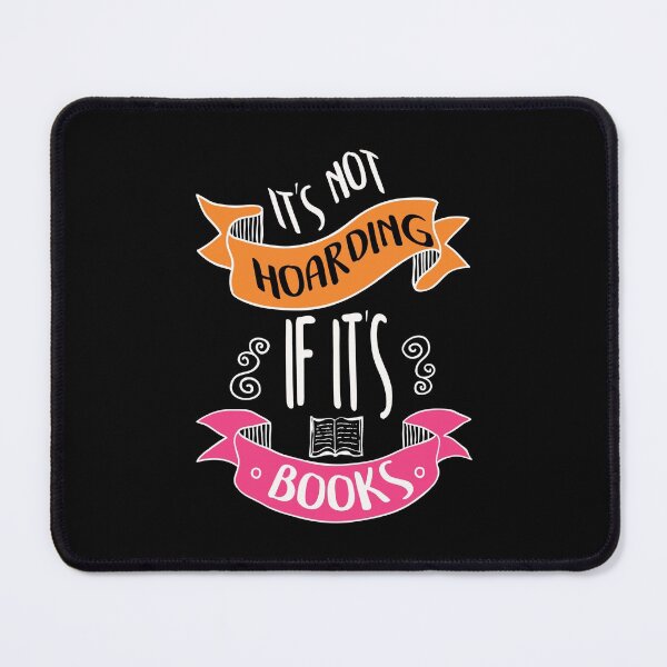 Item preview, It’s Not Hoarding If It’s Books  designed and sold by ComfyRebel.
