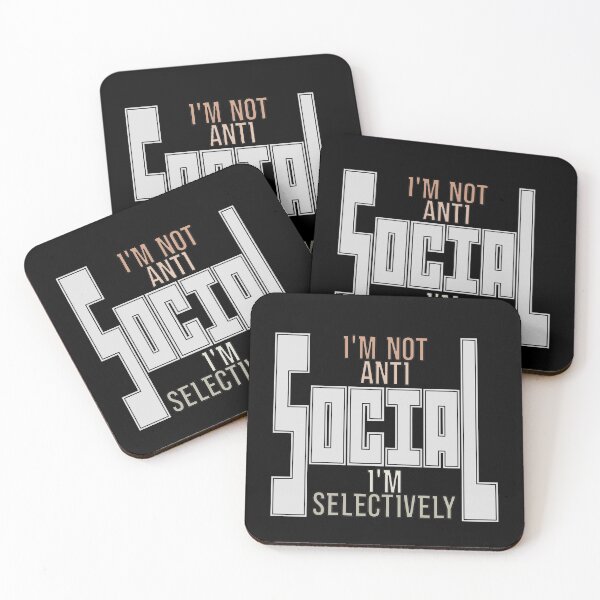 Item preview, I'm Not Anti Social I'm Selectively Social designed and sold by FridPix.