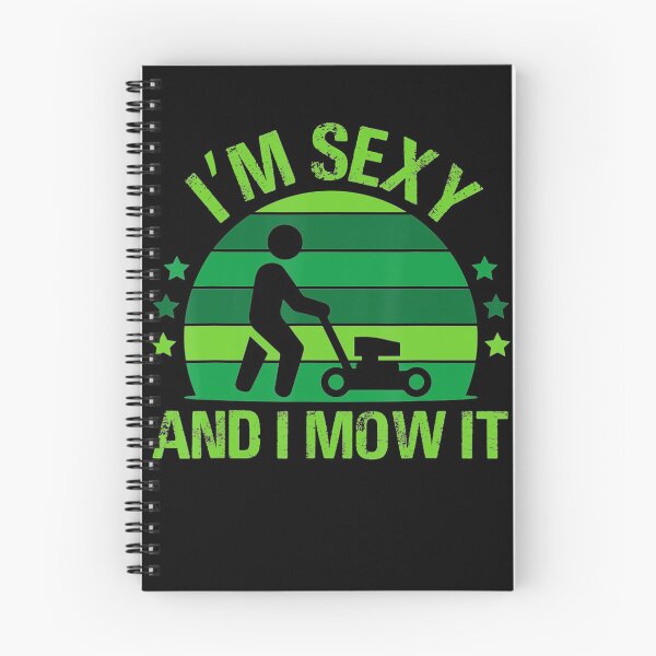 Item preview, Lawn Mowing Landscaping Im Sexy And I Mow It designed and sold by HanneloreJordan.