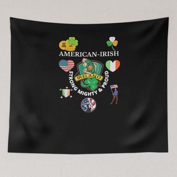 Item preview, American Irish Strong Mighty And Proud designed and sold by OliDesigns.