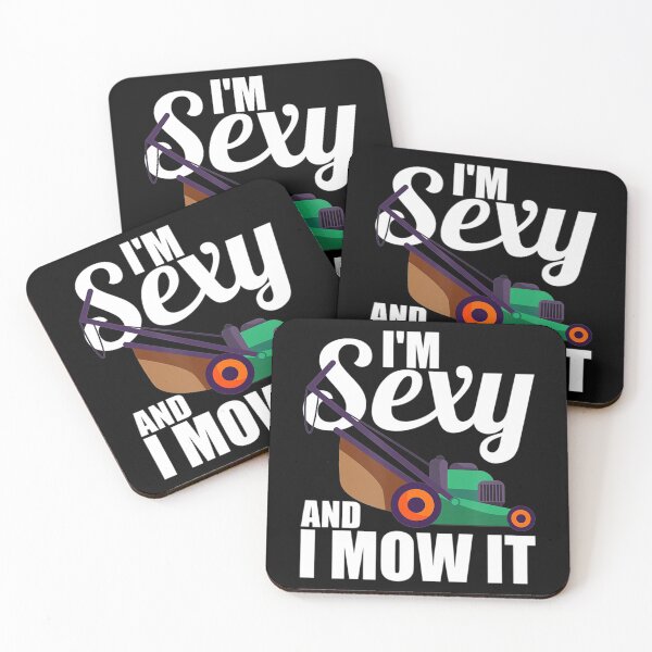 Item preview, Lawn Mowing Landscaping Im Sexy And I Mow It designed and sold by HanneloreJordan.