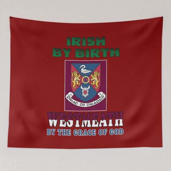 Item preview, WESTMEATH BY THE GRACE OF GOD designed and sold by CathalDevlin.