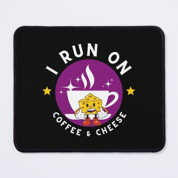Item preview, I Run On Coffee And Cheese designed and sold by tw2us.