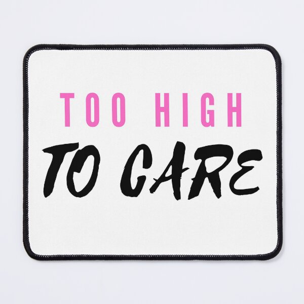 Item preview, TOO HIGH TO CAE | Smart Successful Stoner | Weed Memes designed and sold by AlfaEcho.