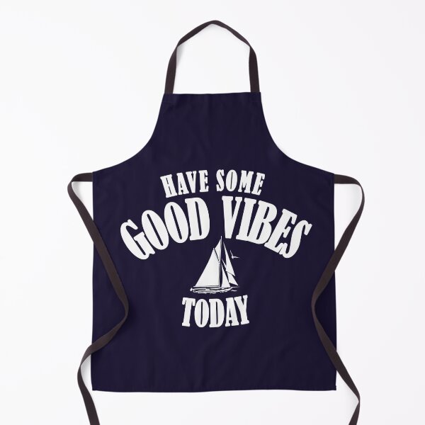 Item preview, Have some good vibes today sailboats designed and sold by VUE-MER.