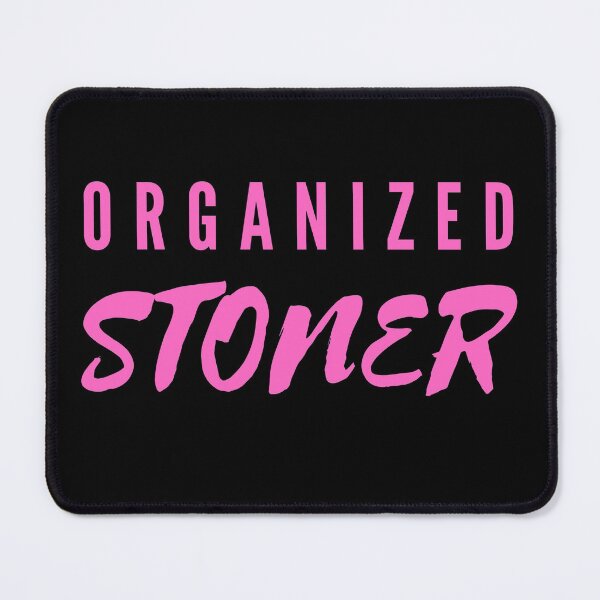 Item preview, ORGANIZED STONER | Smart Successful Stoner | Weed Memes designed and sold by AlfaEcho.