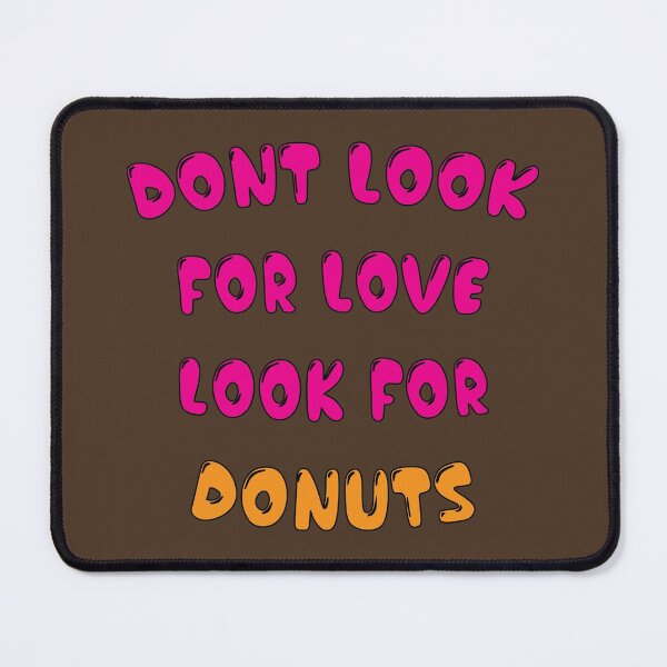 Item preview, Donut look for love look for donuts designed and sold by Donutlovers.