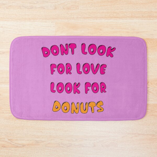 Item preview, Donut look for love look for donuts designed and sold by Donutlovers.