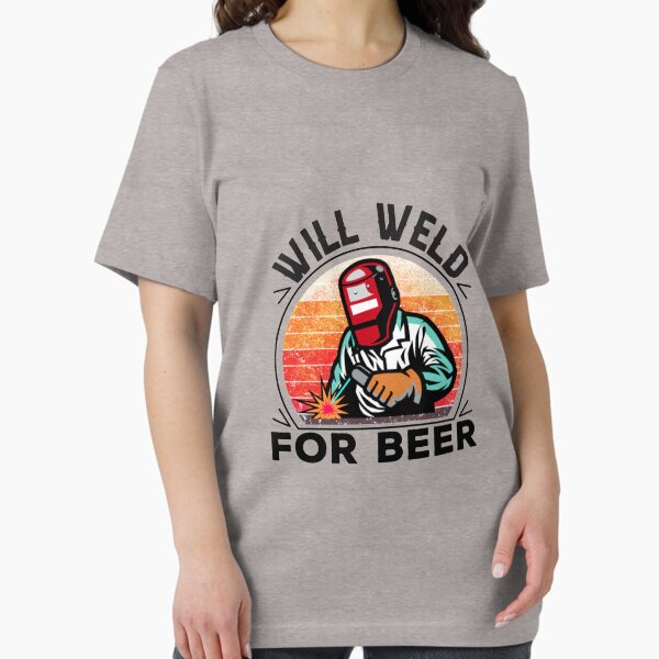 Item preview,  Will Weld for beer. Vintage. Welder. designed and sold by Boiler Maker.