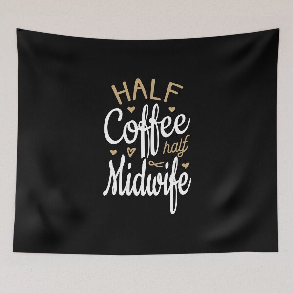 Item preview, Half Coffee Half Midwife designed and sold by Ripper19.