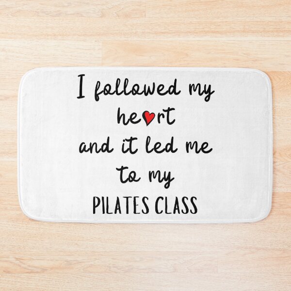 Item preview, I followed my heart and it led me to my pilates class designed and sold by TheGreenGoat.