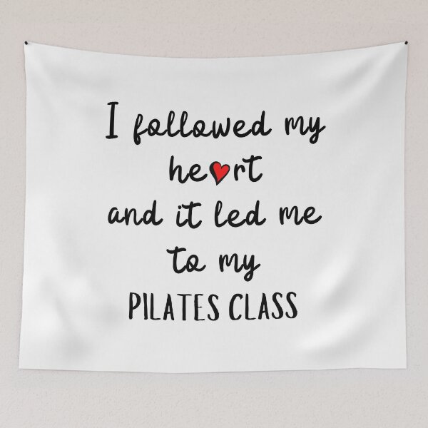 Item preview, I followed my heart and it led me to my pilates class designed and sold by TheGreenGoat.