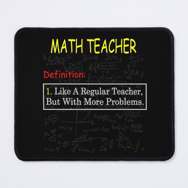 Item preview, Math Teacher Like A Regular Teacher But With More Problems Funny Math Teacher Definition designed and sold by sichaz.