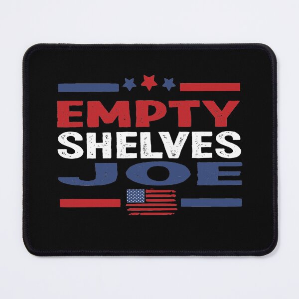 Item preview,   Empty Shelves Joe,#EmptyShelvesJoe let's go brandon,#EmptyShelvesJoe designed and sold by smarayoung.