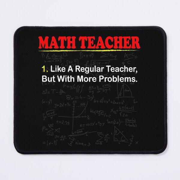 Item preview, Math Teacher Like A Regular Teacher But With More Problems Funny Math Teacher Definition designed and sold by sichaz.