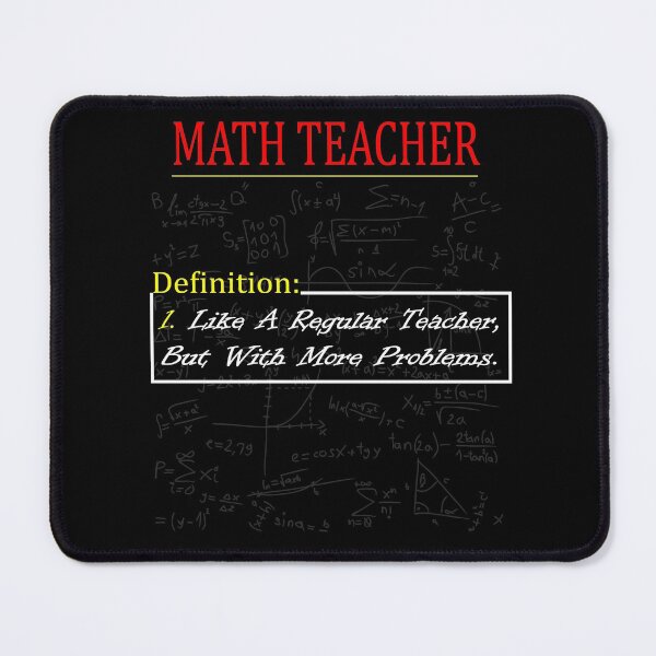 Item preview, Math Teacher Like A Regular Teacher But With More Problems Funny Math Teacher Definition designed and sold by sichaz.