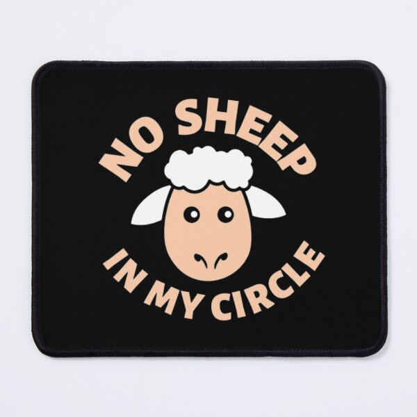 Item preview, No Sheep In My Circle designed and sold by MK 3.