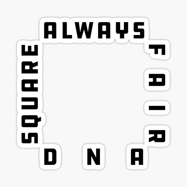 always-fair-and-square-sticker-for-sale-by-superbdesignm-redbubble