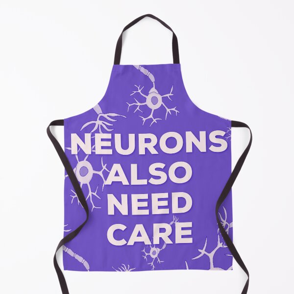 Item preview, Neurology tagline. Neurons also need care. Neuroscience.  designed and sold by doctors-apparel.